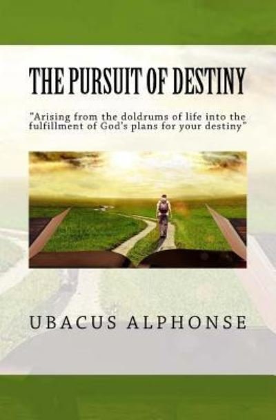 Cover for Ubacus Alphonse · The Pursuit of Destiny (Paperback Bog) (2017)