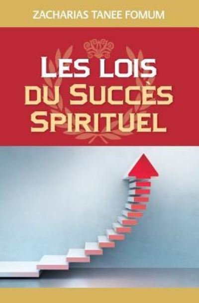 Cover for Zacharias Tanee Fomum · Les Lois du Succes Spirituel (Volume Un) (Paperback Book) (2016)