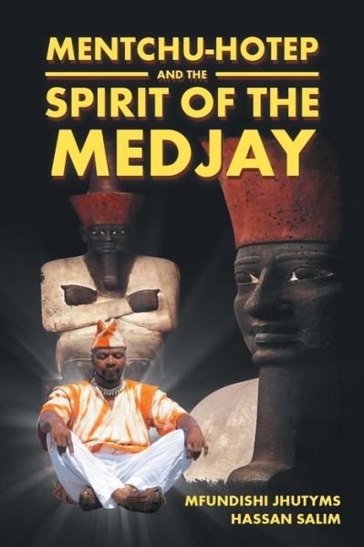 Cover for Mfundishi Jhutyms Salim · Mentchu-hotep and the Spirit of the Medjay (Paperback Bog) (2017)