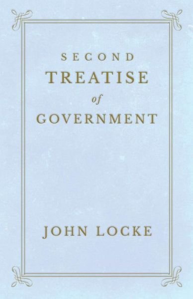 Second Treatise of Government - John Locke - Livros - Read Books - 9781528705646 - 21 de junho de 2018