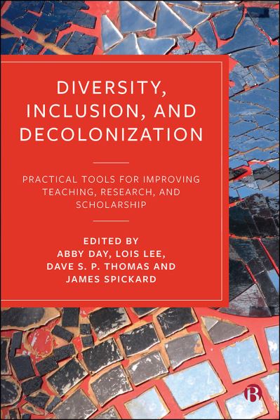 Cover for Abby Day · Diversity, Inclusion, and Decolonization: Practical Tools for Improving Teaching, Research, and Scholarship (Hardcover Book) [Abridged edition] (2022)