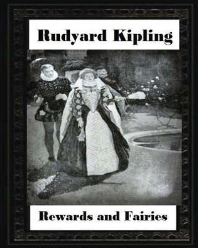 Cover for Rudyard Kipling · Rewards and Fairies (1910), by Rudyard Kipling (Pocketbok) (2016)