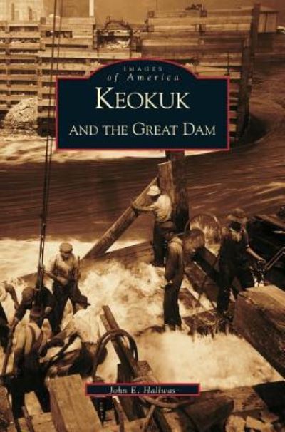 Cover for John Hallwas · Keokuk and the Great Dam (Hardcover Book) (2001)