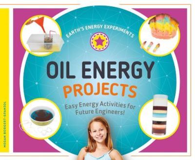 Cover for Megan Borgert-Spaniol · Oil Energy Projects (Hardcover Book) (2018)