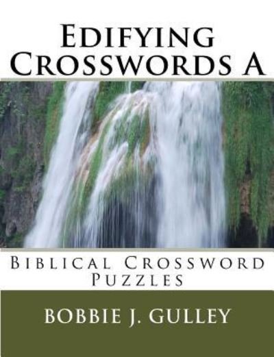 Cover for Bobbie J Gulley · Edifying Crosswords A (Paperback Bog) (2016)