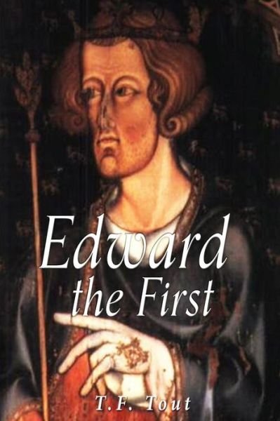 Cover for T F Tout · Edward the First (Paperback Book) (2016)