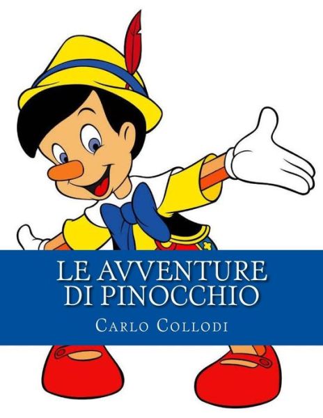 Cover for Carlo Collodi · Le Avventure di Pinocchio (Paperback Book) (2016)