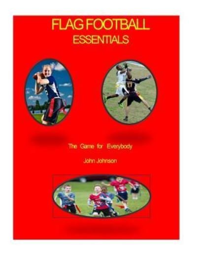 Cover for John Johnson · Flag Football Essentials (color) (Pocketbok) (2016)