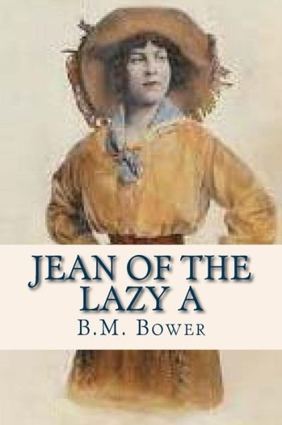 Cover for B M Bower · Jean of the Lazy A (Paperback Book) (2016)