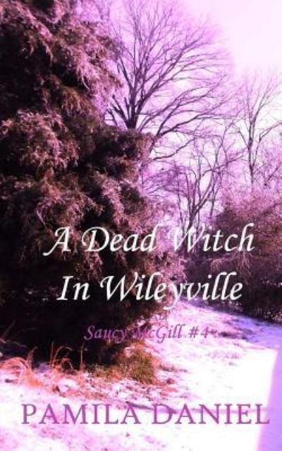 Cover for Pamila Daniel · A Dead Witch in Wileyville (Paperback Book) (2016)