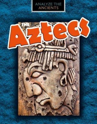 Cover for Louise A Spilsbury · The Aztecs (Hardcover Book) (2018)