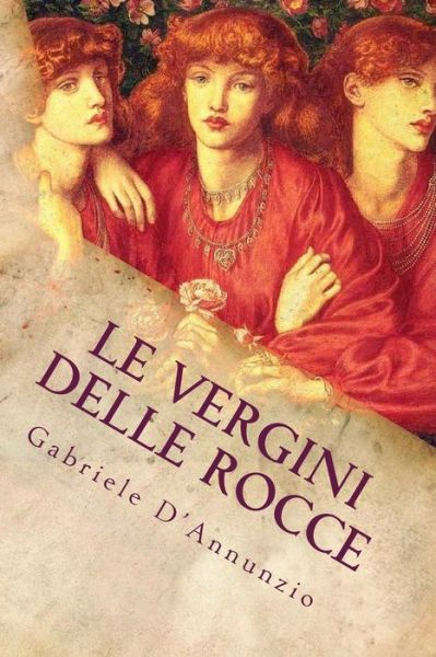 Cover for Gabriele d'Annunzio · Le vergini delle rocce (Paperback Book) (2016)