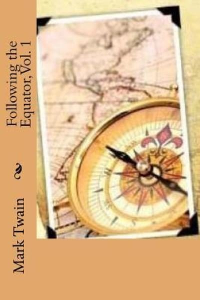Cover for Mark Twain · Following the Equator, Vol. 1 (Pocketbok) (2016)