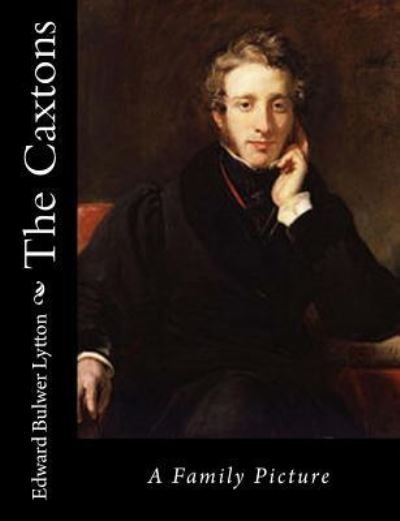 Cover for Edward Bulwer Lytton · The Caxtons (Paperback Bog) (2016)