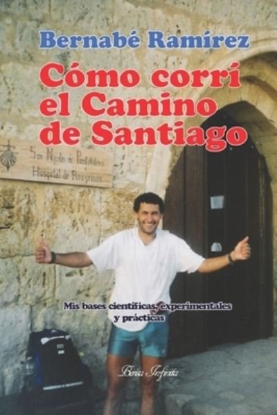 Cover for Bernabe Ramirez · Como corri el Camino de Santiago (Paperback Bog) (2016)
