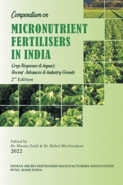 Cover for Dr Shama Zaidi · Compendium on Micronutrient Fertilisers in India Crop Response &amp; Impact, Recent Advances and Industry Trends (Taschenbuch) (2022)