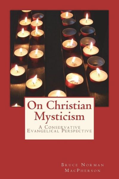 Cover for Bruce Norman MacPherson · On Christian Mysticism (Paperback Book) (2017)