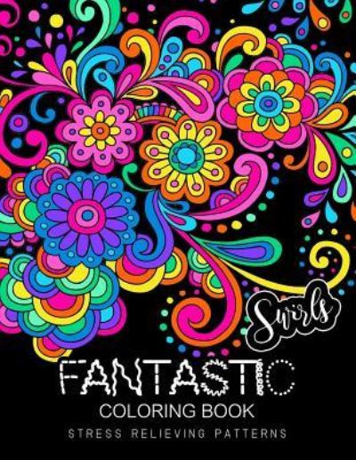 Cover for Rainbow Bridge · Fantastic Swirls Coloring Book (Paperback Book) (2017)