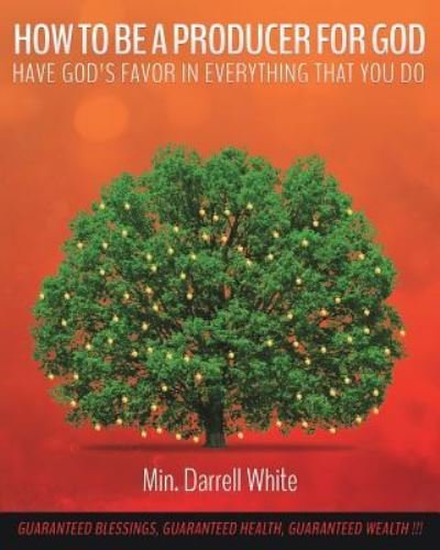 Cover for Min Darrell White · How to Be a Producer for God (Paperback Book) (2018)