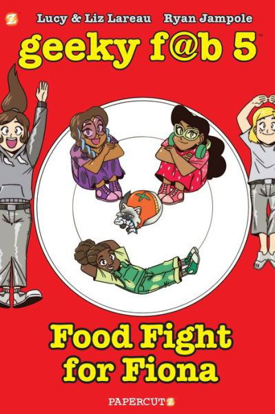 Cover for Liz Lareau · Geeky Fab 5 Vol. 4: Food Fight For Fiona (Paperback Book) (2020)