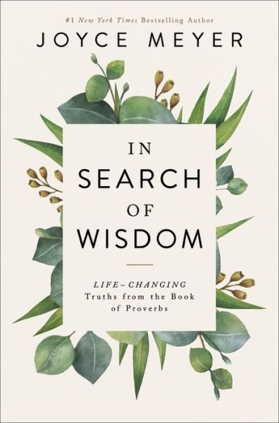 Cover for Joyce Meyer · In Search of Wisdom : Life-Changing Truths in the Book of Proverbs (Gebundenes Buch) (2021)