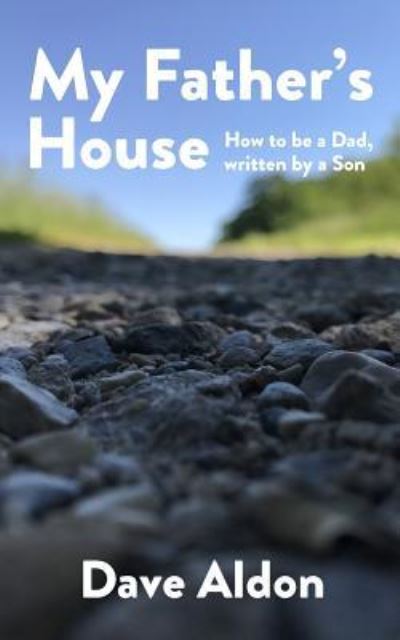 Cover for Dave Aldon · My Father's House (Paperback Book) (2017)