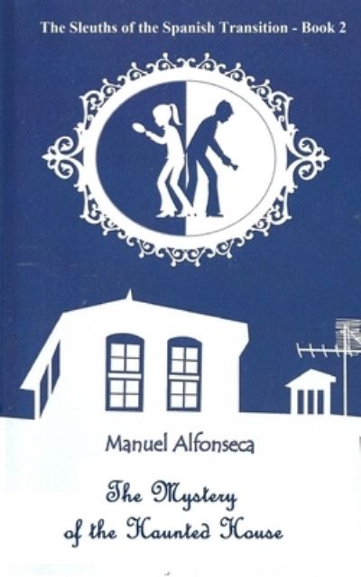 Cover for Manuel Alfonseca · The Mystery of the Haunted House (Paperback Book) (2017)