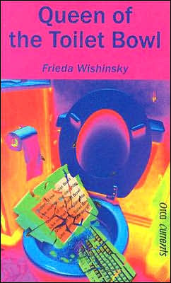 Cover for Frieda Wishinsky · Queen of the Toilet Bowl (Orca Currents) (Paperback Book) (2005)