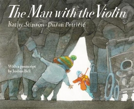 Cover for Kathy Stinson · The Man With the Violin (Paperback Book) (2016)