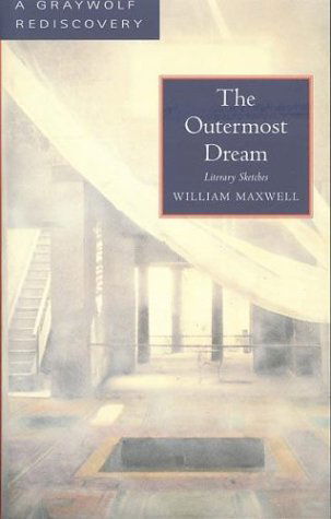 Cover for William Maxwell · The Outermost Dream - A Graywolf rediscovery (Paperback Book) [Graywolf edition] (1997)