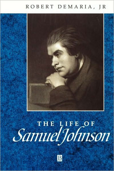 Cover for DeMaria, Robert (Vassar College) · The Life of Samuel Johnson: A Critical Biography - Wiley Blackwell Critical Biographies (Paperback Book) (1994)