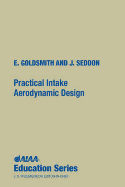 Practical Intake Aerodynamic - Goldsmith - Books - American Institute of Aeronautics & Astr - 9781563470646 - June 1, 1993