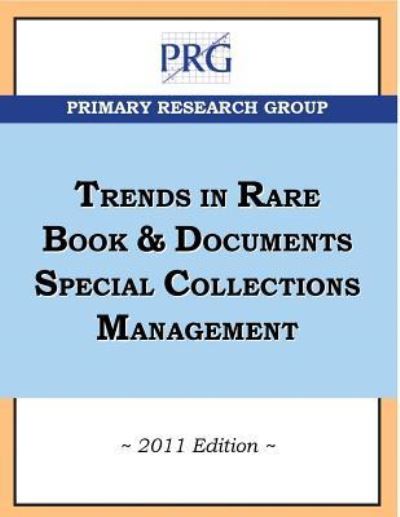 Cover for Joan Oleck · Trends in Rare Book &amp; Documents Special Collections Management, 2011 Edition (Paperback Book) (2011)