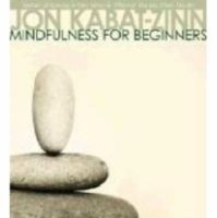 Cover for Jon Kabat-Zinn · Mindfulness for Beginners (Lydbok (CD)) [Unabridged edition] (2006)