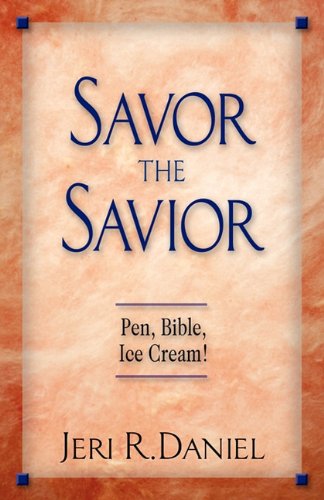 Cover for Jeri R. Daniel · Savor the Savior (Paperback Book) (2011)