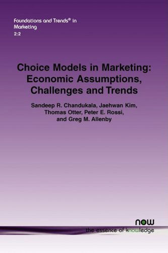 Cover for Sandeep R. Chandukala · Choice Models in Marketing: Economic Assumptions, Challenges and Trends - Foundations and Trends (R) in Marketing (Paperback Book) [Annotated edition] (2008)