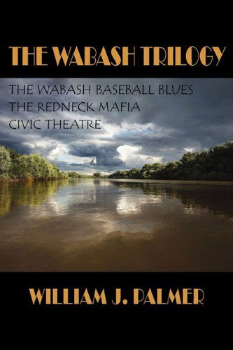 Cover for William J Palmer · The Wabash Trilogy (Small Press Distribution (All Titles)) (Paperback Book) (2010)