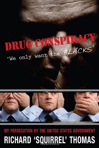 Cover for Richard Thomas · Drug Conspiracy: We Only Want the Blacks (Taschenbuch) (2011)