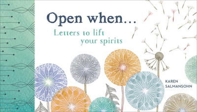 Cover for Karen Salmansohn · Open When: Letters to Lift Your Spirits (Book) (2017)