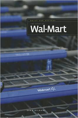 Cover for Sara Gilbert · The Story of Wal-mart (Built for Success) (Hardcover Book) (2011)