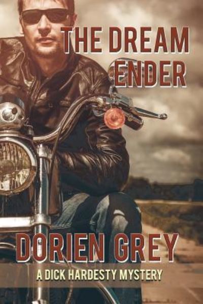 Cover for Dorien Grey · The Dream Ender (A Dick Hardesty Mystery, #11) (Paperback Book) (2016)