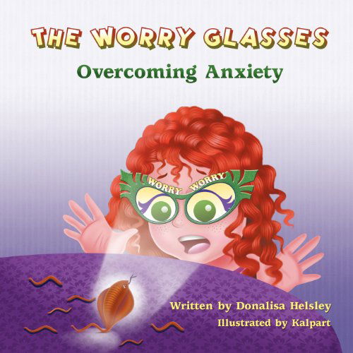 Cover for Donalisa Helsley · The Worry Glasses: Overcoming Anxiety (Taschenbuch) (2012)