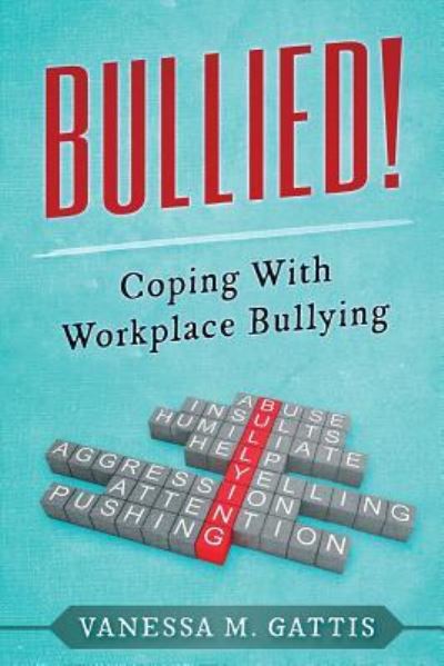 Cover for Vanessa M Gattis · Bullied! (Paperback Book) (2018)