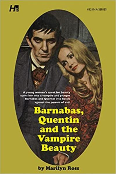 Cover for Marilyn Ross · Dark Shadows the Complete Paperback Library Reprint Book 32: Barnabas, Quentin and the Vampire Beauty - DARK SHADOWS PAPERBACK LIBRARY NOVEL (Paperback Book) (2022)