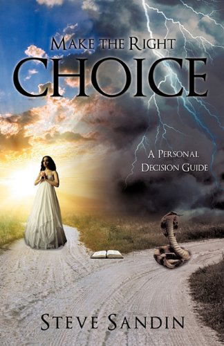 Cover for Steve Sandin · Make the Right Choice (Paperback Book) (2011)