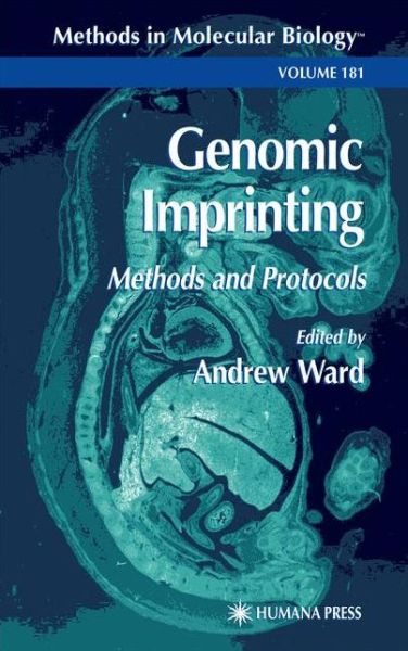 Genomic Imprinting: Methods and Protocols - Methods in Molecular Biology - Andrew Ward - Kirjat - Humana Press Inc. - 9781617371646 - keskiviikko 10. marraskuuta 2010