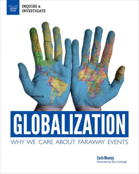 Cover for Carla Mooney · Globalization Why We Care About Faraway Events (Inbunden Bok) (2018)