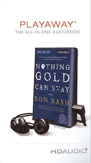 Nothing Gold Can Stay - Ron Rash - Outro - Dreamscape Media - 9781624061646 - 1 de fevereiro de 2013