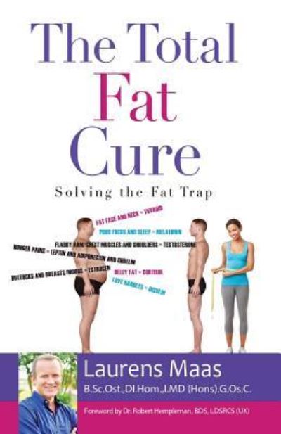 Cover for Laurens Maas · The Total Fat Cure: Solving the Fat Trap (Paperback Book) (2018)