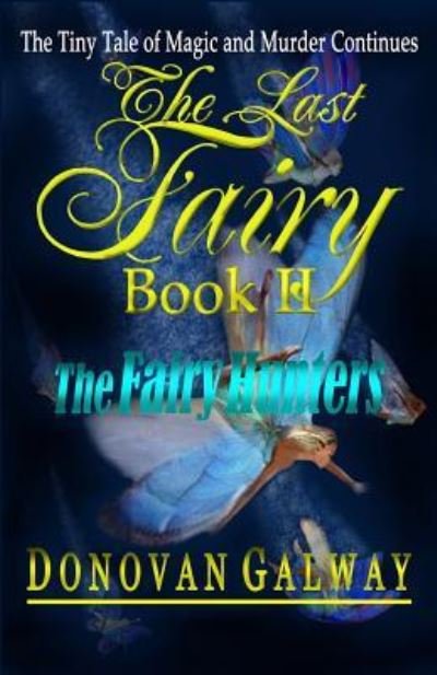 Cover for Donovan Galway · The Last Fairy, The Fairy Hunters (Pocketbok) (2016)